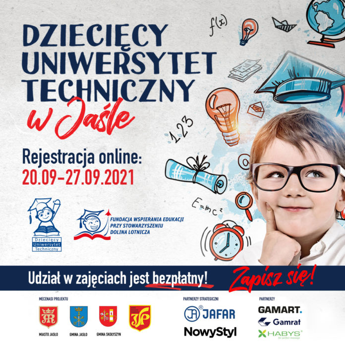 Dziecięcy Uniwersytet Techniczny w Jaśle Rekrutacja online: 20.09-27.09.2021