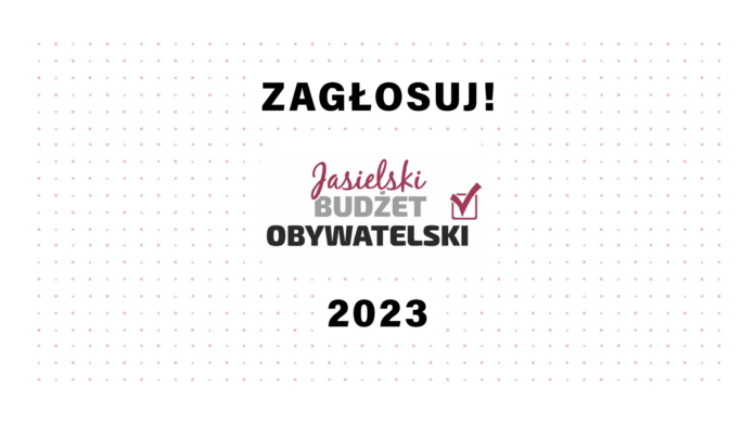 tabliza z napisem: Zagłosuj! Jasielksi BUdżet Obywatelski 2023!
