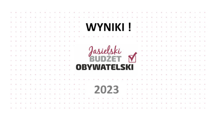 tablica z napisem Wyniki - Jasielskie Budżet Obywatelskie 2023 rok